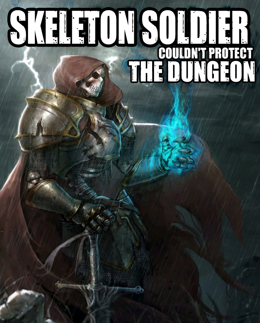 Chapter 8 Skeleton Soldier Couldn T Protect The Dungeon Wiki Fandom